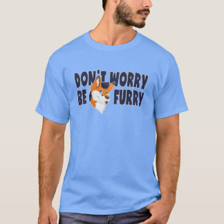 Ne vous inquiétez pas soit T-shirt velu de Fandom
