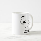 Ne vous méfiez pas de la tasse de café (Devant droit)