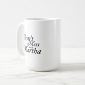 Ne vous mêlez pas de la Mug de café Martha (Devant gauche)