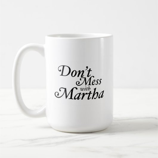 Ne vous mêlez pas de la Mug de café Martha (Gauche)