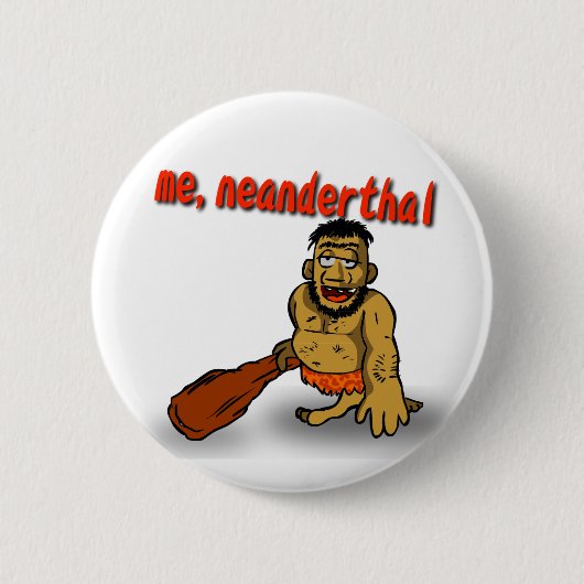 Neanderthaler Button (Voorkant)