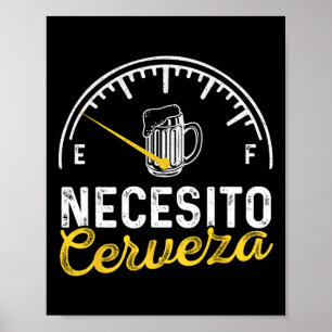 Necesito Cerveza Grappige gezegden Mexicaans Ik he Poster