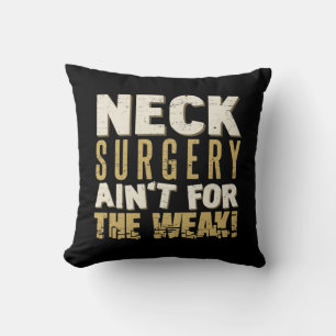 Neck Surgery Sterke Humor Kussen