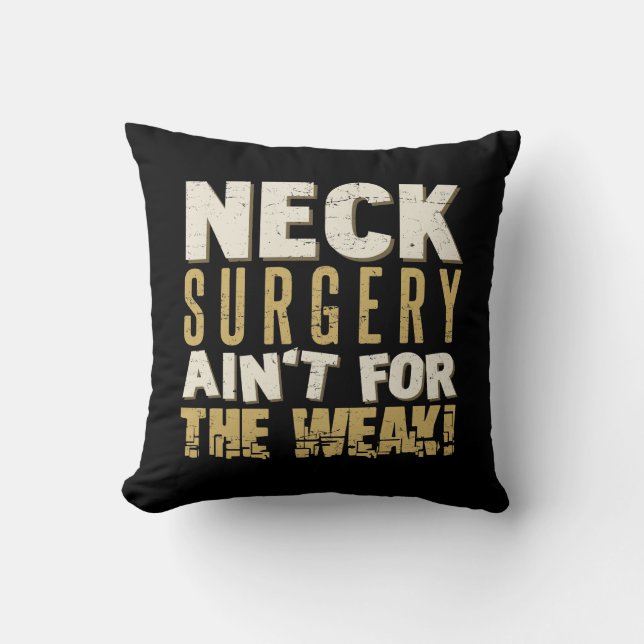 Neck Surgery Sterke Humor Kussen (Voorkant)