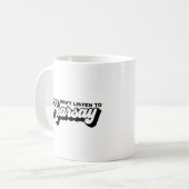 N'écoutez pas Hearsay Mug (Devant gauche)