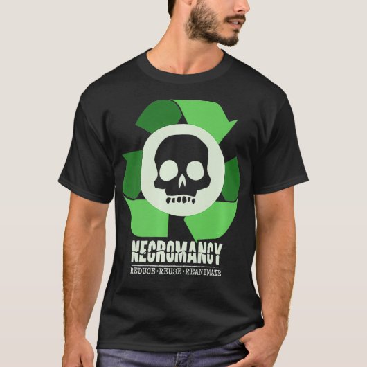 Necromancy Reduce Reuse Reanimate RPG D20 Role Pla T-shirt (Voorkant)