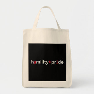 Nederigheid is groter dan trots - zwarte achtergro tote bag