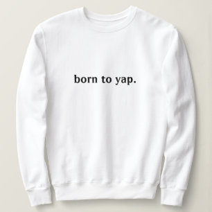NÉE AU SWEATSHIRT YAP
