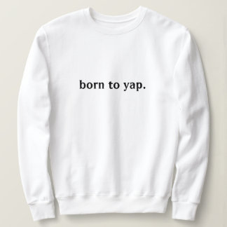 NÉE AU SWEATSHIRT YAP