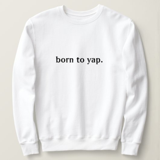 NÉE AU SWEATSHIRT YAP (Design devant)