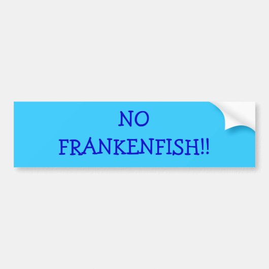 NEE FRANKENFISH! BUMPERSTICKER (Voorkant)