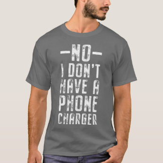 Nee ik Donx27t heb een telefoonoplader mixoloog Pu T-shirt