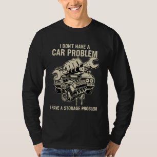 Nee, ik heb geen auto Probleem Ik heb een opslag P T-shirt