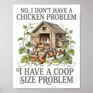 Nee, ik heb geen kippenprobleem Coop grootte grapp Poster