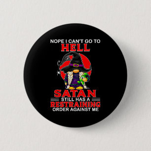 Nee, ik kan niet naar de hel, Satan heeft nog een Ronde Button 5,7 Cm