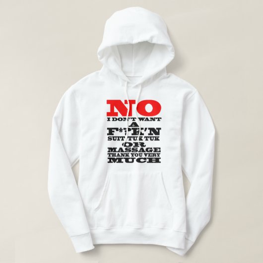 NEE IK WIL GEEN F*?K NU, TUK TUK TUK OF ... HOODIE (Design voorkant)