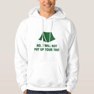 Nee, ik zal je tent niet ophangen. hoodie
