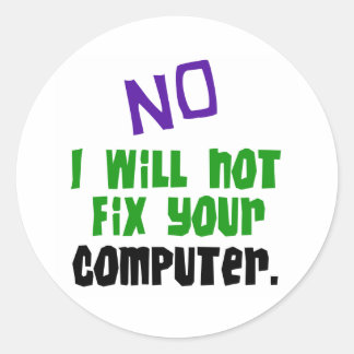 Nee, ik zal uw computer niet herstellen ronde sticker