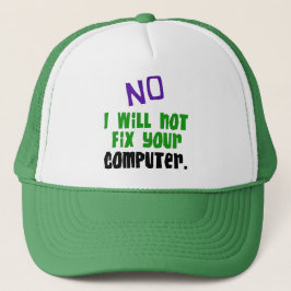Nee, ik zal uw computer niet herstellen trucker pet