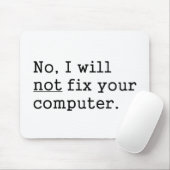 Nee, ik zal uw computergeek nerd Tech Gift niet he Muismat (Met muis)