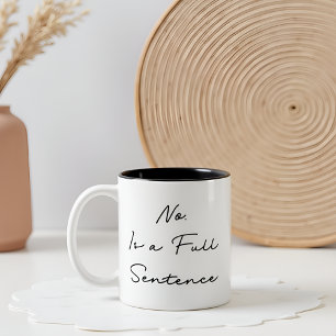 Nee. Is een Inspirerend zin citaat Tweekleurige Koffiemok