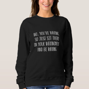 Nee, je bent verkeerd trui