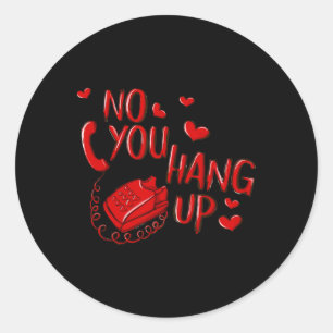 Nee, jij hangt op Valentijn 2025 Valentijnsliefde Ronde Sticker