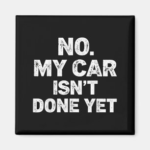 Nee, mijn auto is niet klaar, grappige monteur magneet