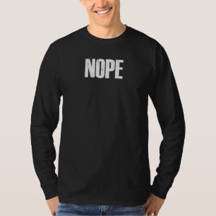 Nee Nee Geen Plezier Gezegden Cool T-shirt
