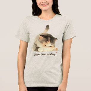 Nee. Niet bewegen Tri-Blend Shirt