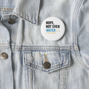 Nee Niet Eens Water Grappig Ramadan Maand Geschenk Ronde Button 5,7 Cm