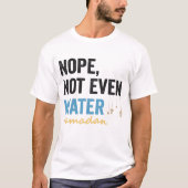 Nee Niet Eens Water Grappig Ramadan Maand Geschenk T-shirt (Voorkant)