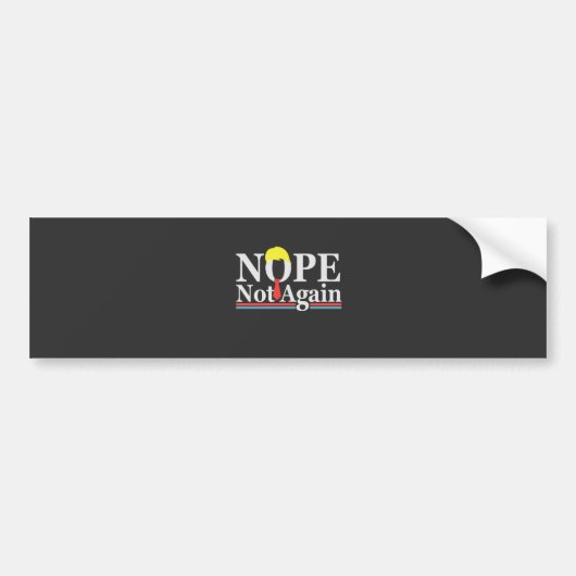 Nee Niet Nog Een Grappig Presidentschap Republikei Bumpersticker (Voorkant)