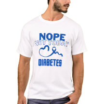 NEE...NIET VANDAAG / DIABETES / UNISEX