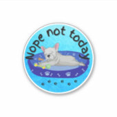 Nee, niet vandaag Frenchie Sticker (Voorkant)