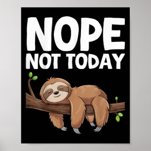 Nee Niet Vandaag Luiaard Poster