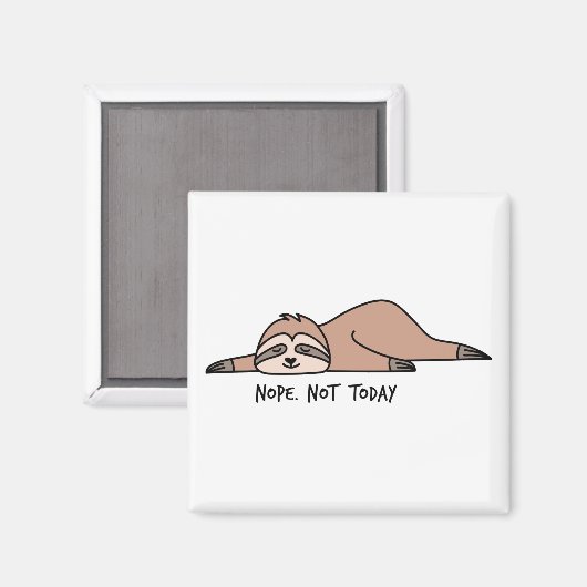 Nee. Niet vandaag, luie sloth Magneet (Voorkant / Achterkant)