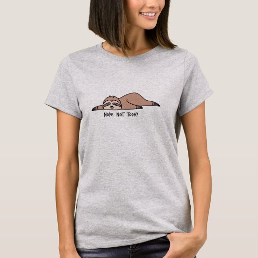 Nee. Niet vandaag, luie sloth T-shirt (Voorkant)