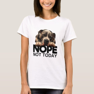 Nee Niet Vandaag Pitbull T-shirt