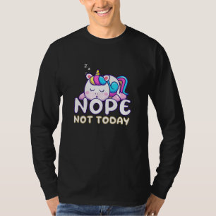 Nee Niet Vandaag Slapende Cute Eenhoorn Pret T-shirt