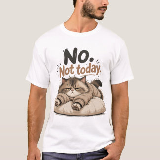 nee niet vandaag t-shirt