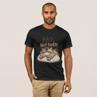 “Nee, niet vandaag” T-shirt