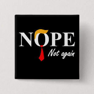 Nee. Niet weer. Vierkante Button 5,1 Cm