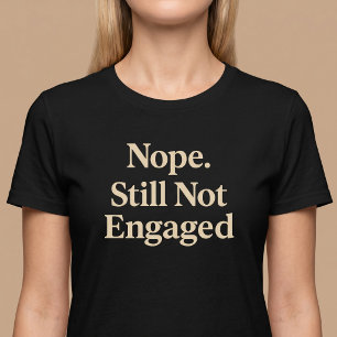 Nee Nog Steeds Niet Verliefd T-shirt