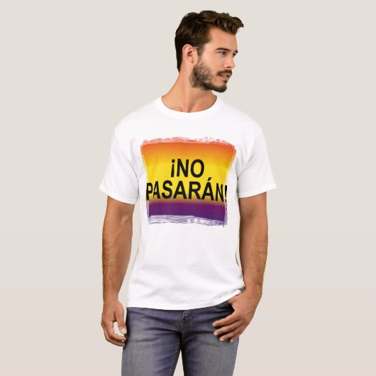 NEE PASARÁN! Pasaran: "Zij mogen niet slagen" T-shirt (Voorkant volledig)