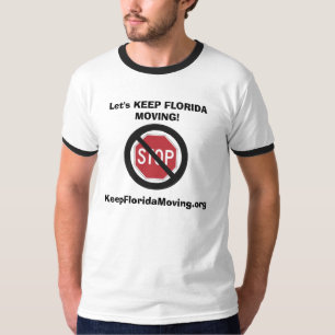 Nee stoppen - laten we de FLORIDA BEWEGEN! T-shirt
