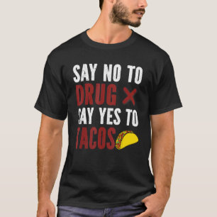 " nee tegen drugs " zegt de roemeense krant tacos t-shirt