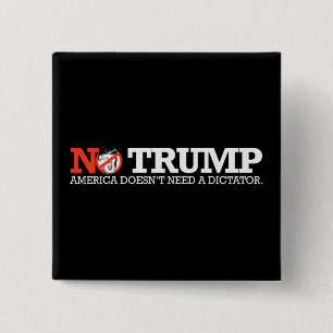 NEE TRUMP - Amerika heeft geen dictator nodig - .p Vierkante Button 5,1 Cm