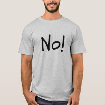Nee! Unisex Humor T-shirt