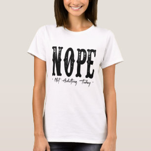 Nee, vandaag geen volwassen worden T-shirt – Grapp